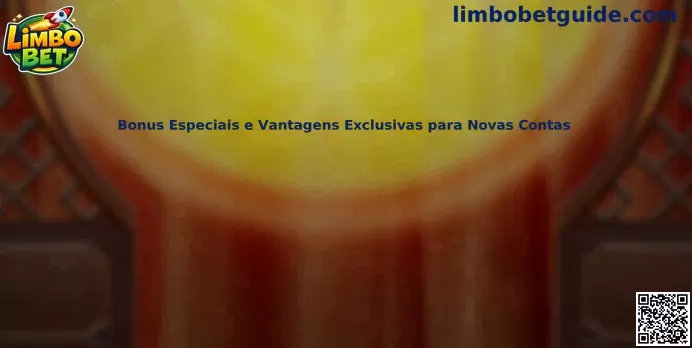 Guia de Bonus Especiais e Vantagens Exclusivas para Novas Contas Limbo Bet