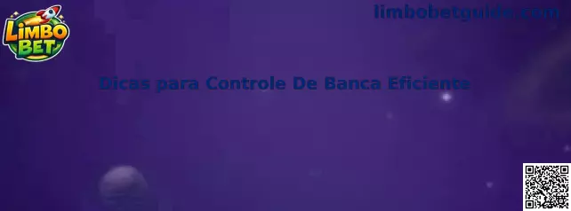 Dicas para Controle De Banca Eficiente no Limbo Bet