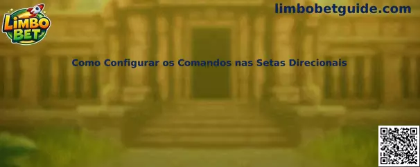 Como configurar os comandos nas setas direcionais