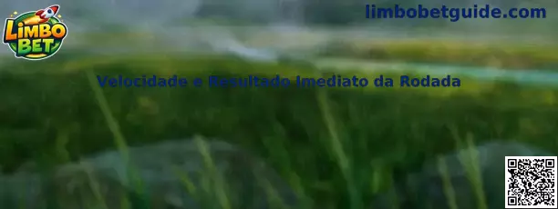 Velocidade e Resultado Imediato da Rodada